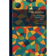 (英文圖書)My System: A Chess Treatise 平裝版, Tradd Street Press, 英文