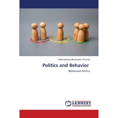 (영문도서)Politics and Behavior Paperback, LAP Lambert Academic Publis..., English, 9786208496852