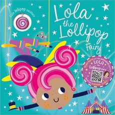 (영문도서) Lola the Lollipop Fairy Paperback, Make Believe Ideas, English, 9781803374444