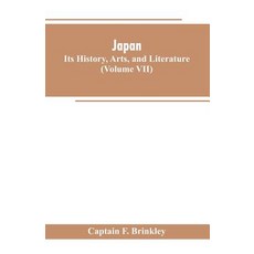 (영문도서)Japan: Its History Arts and Literature (Volume VII) Paperback, Alpha Edition, English, 9789353603212 Alpha Edition, English, 9789353603212
