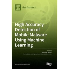 (영문도서) High Accuracy Detection of Mobile Malware Using Machine Learning Hardcover, Mdpi AG, English, 9783036571751