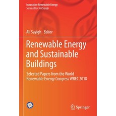 Renewable Energy and Sustainable Buildings: Selected Papers from the World Renewable Energy Congress... Paperback, Springer
