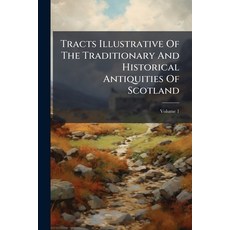(英文書)Tracts Illustrative Of The Traditionary And Historical Antiquities Of Scotland;... 平裝版, Nabu Press, English