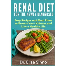 (英文圖書)Renal Diet for the Newly Diagnosed: Easy Recipes and Meal Plans to Protect Your... 平裝版, Independently Published, 英文