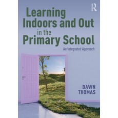 (英文圖書)Learning Indoors and Out in the Primary School: An Integrated Approach 平裝版, Routledge, 英文