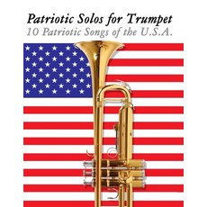 (영문도서)Patriotic Solos for Trumpet: 10 Patriotic Songs of the U.S.A. Paperback, Marco Musica, English, 9789974937178