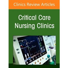 (영문도서)Creating Healthy Work Environments in Critical Care Nursing an Issue of Critica... Hardcover, Elsevier, English, 9780443346651