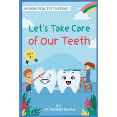 (영문도서) Let's Take Care Of Our Teeth: Interactive Book Paperback, Independently Published, English, 9798393268565