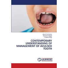 (영문도서) Contemporary Understanding of Management of Avulsed Tooth Paperback, LAP Lambert Academic Publis..., English, 9786208427153