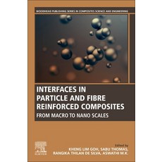 (영문도서) Interfaces in Particle and Fibre Reinforced Composites: Current Perspectives on Polymer Cera... Paperback, Woodhead Publishing, English, 9780081026656