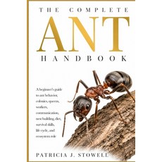 (外文書)The Complete Ant Handbook: A beginner's guide to ant behavior colonies queens ... Paperback, Independently Published, English