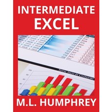 (영문도서) Intermediate Excel Hardcover, M.L. Humphrey, English, 9781950902712