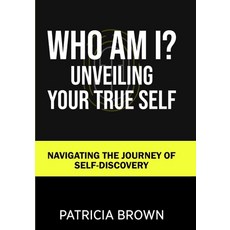 (영문도서) Who Am I?: Unveiling Your True Self: Navigating the Journey of Self-Discovery Paperback, Success Publication Sar, English, 9782283280430