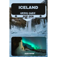 (영문도서)Iceland Hiking Guide 2025-2026 Paperback, Independently Published, English, 9798293424832