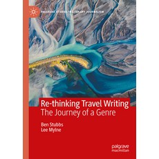 (영문도서) Re-Thinking Travel Writing: The Journey of a Genre Hardcover, Palgrave MacMillan, English, 9783031561870