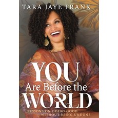 (英文圖書)You Are Before the World: Lessons on Doing Good without Being Undone 精裝版, Tara Jaye Frank, 英文