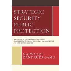 (영문도서)Strategic Security Public Protection: Implications of the Boko Haram Conflict fo... Hardcover, Lexington Books, English, 9781498540490