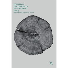 (영문도서) Towards a Philosophy of Digital Media Hardcover, Palgrave MacMillan, English, 9783319757582