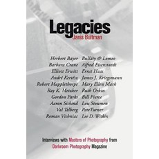 (영문도서) Legacies: Interviews with Masters of Photography from Darkroom Photography Magazine Paperback, Quercus Agrifolia Press, English, 9780692834435
