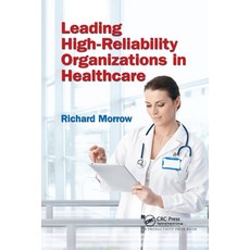 (영문도서) Leading High-Reliability Organizations in Healthcare Paperback, Productivity Press, English, 9780367737283