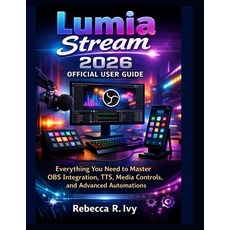 (영문도서)Lumia Stream 2026: Official User Guide Paperback, Independently Published, English, 9798261806578