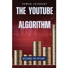 (영문도서) The YouTube Algorithm: Decoding the Mystery Paperback, Quantumquill Press, English, 9798330215928
