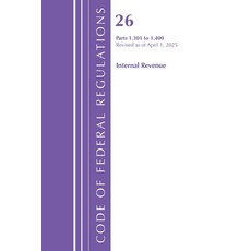 (영문도서)Code of Federal Regulations Title 26 Internal REV 1.301-1.400 Revised as of Ap... Paperback, Bloomsbury Academic, English, 9798892058339