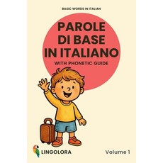 (英文圖書)Basic Words in Italian - Parole di base in italiano - Volume 1: Bilingual Pictur... 平裝版, Lingolora, 英文