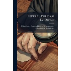(영문도서)Federal Rules Of Evidence Hardcover, Hutson Street Press, English, 9781024279207