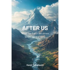 (영문도서)After Us: What the Earth Becomes When We Are Gone Paperback, Mindful Pages, English, 9789374122709