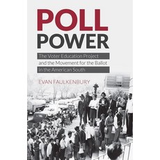 Poll Power: The Voter Education Project and the Movement for the Ballot in the American South Paperback, University of North Carolin..., English, 9781469652009