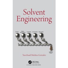 (영문도서) Solvent Engineering Hardcover, CRC Press, English, 9780367185886