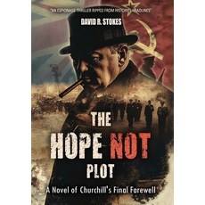 (英文圖書)The Hope Not Plot: A Novel of Churchill's Final Farewell 精裝版, Broad Run Books, 英文