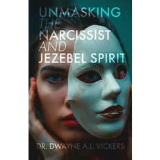 (영문도서) Unmasking the Narcissist and Jezebel Spirit Paperback, Trilogy Christian Publishing, English, 9798887387604