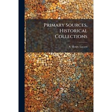(영문도서)Primary Sources Historical Collections Paperback, Hutson Street Press, English, 9781024298116