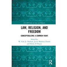 (영문도서) Law Religion and Freedom: Conceptualizing a Common Right Hardcover, Routledge