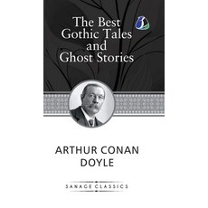(영문도서) The Best Gothic Tales and Ghost Stories of Sir Arthur Conan Doyle (Deluxe Hardc... Hardcover, Sanage Publishing House, English, 9789362057402