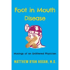 (영문도서) Foot in Mouth Disease: Musings of an Unfiltered Physician Hardcover, Rowman & Littlefield Publis..., English, 9781538197127