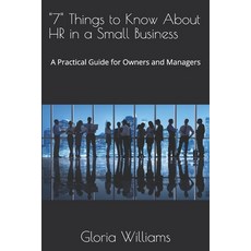 (영문도서)"7" Things to Know About HR in a Small Business: A Practical Guide for Owners an... Paperback, Independently Published, English, 9798266442108