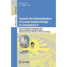 (英文圖書)Towards the Automatization of Cranial Implant Design in Cranioplasty II: Second... 平裝版, Springer, 英文