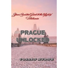 (英文圖書)Prague Unlocked: Your Essential Guide to the Heart of Bohemia 平裝版, Independently Published, 英文