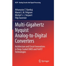 (영문도서) Multi-Gigahertz Nyquist Analog-To-Digital Converters: Architecture and Circuit Innovations in... Hardcover, Springer, English, 9783031227080