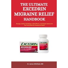 (英文圖書)The ultimate Excedrin Migraine Relief Handbook: Dosage Safety Guidelines Side... 平裝版, Independently Published, 英文