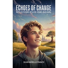 (英文圖書)Echoes of Change: Reflections of a 13-year-old girl 平裝版, Silvia Merello Franco, 英文