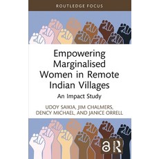 (영문도서)Empowering Marginalised Women in Remote Indian Villages: An Impact Study Paperback, Routledge, English, 9781032856834