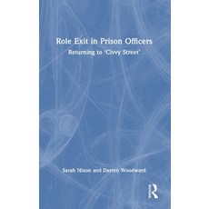 (영문도서) Role Exit in Prison Officers: Returning to 'Civvy Street' Hardcover, Routledge, English, 9781032049601