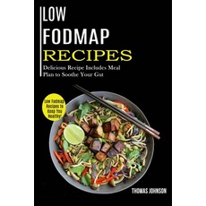 Low Fodmap Recipes: Low Fodmap Recipes to Keep You Healthy! (Delicious Recipe Includes Meal Plan to ... Paperback, Alex Howard, English, 9781990169243