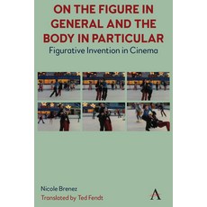 (英文圖書)On the Figure in General and the Body in Particular: Figurative Invention in Cinema 平裝版, Anthem Press, 英文