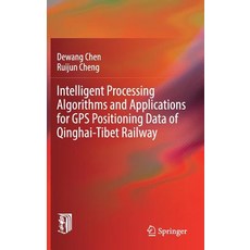 (영문도서)Intelligent Processing Algorithms and Applications for GPS Positioning Data of Q... Hardcover, Springer, English, 9783662589687