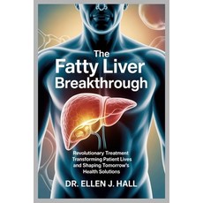 (英文圖書)The Fatty Liver Breakthrough: Revolutionary Treatment Transforming Patient Lives... 平裝版, Independently Published, 英文